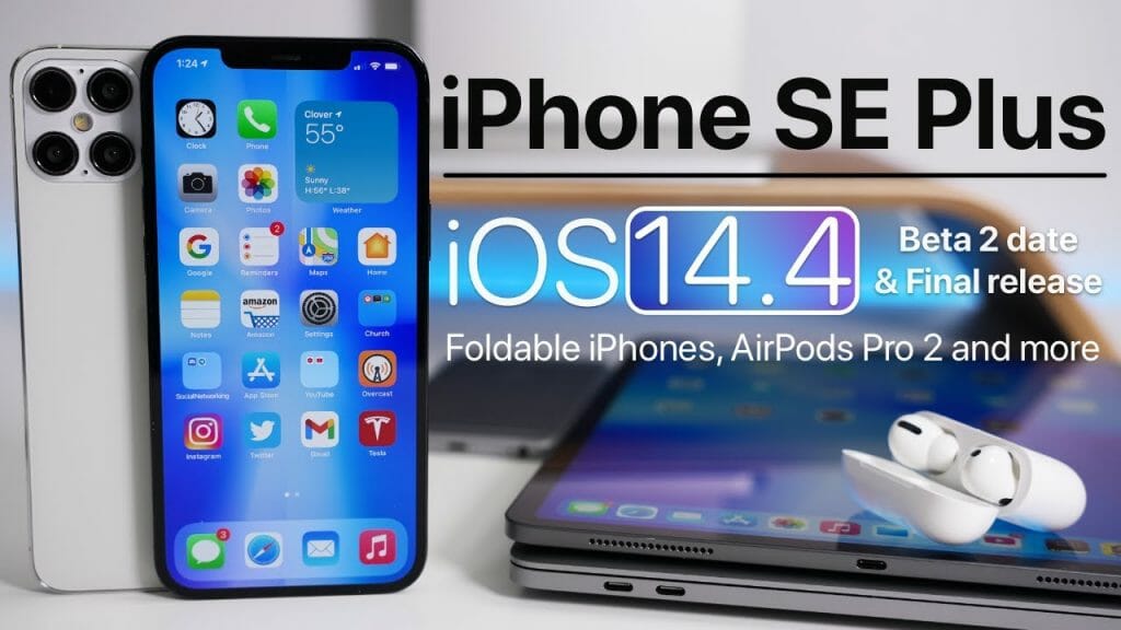 iPhone 13, iPhone SE Plus, Foldable iPhones, iOS 14.4 ...