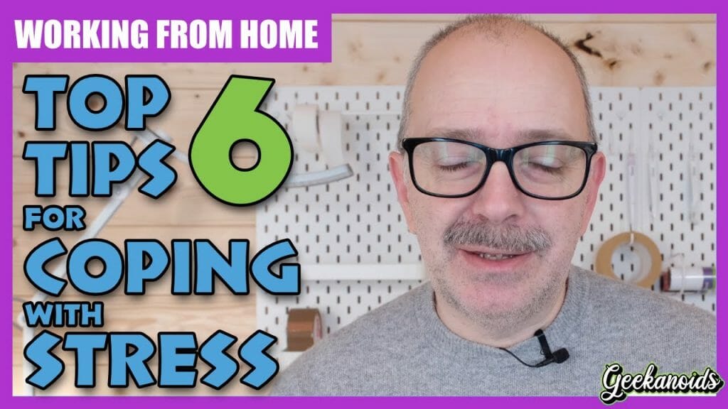 Top 6 Tips For Coping With Stress Working From Home 2021 Ep8 Top 6 Tips For Coping With Stress Working From Home 2021 Ep8