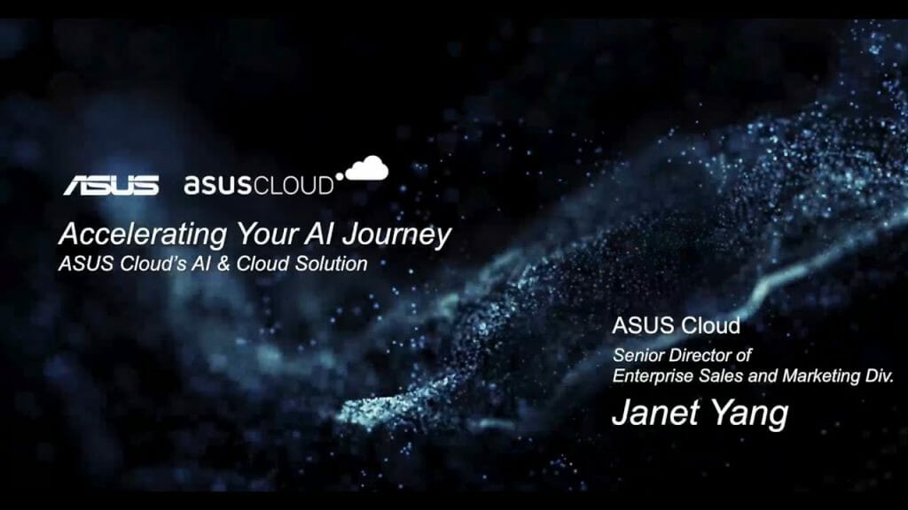 ASUS GTC21 Session Accelerating Your AI Journey with ASUS Cloud’s AI