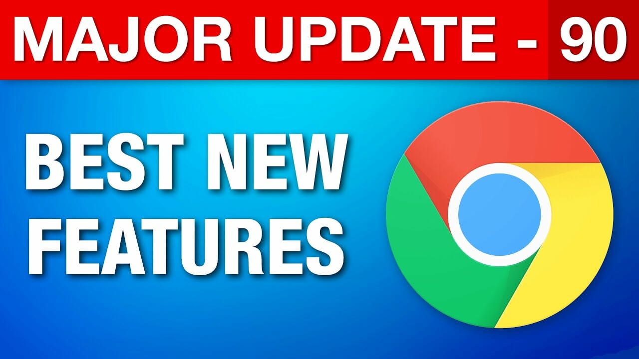 Google Chrome Major Update 90 Best New Features Tweaks For Geeks Google Chrome Major Update 90 Best New Features Tweaks For Geeks
