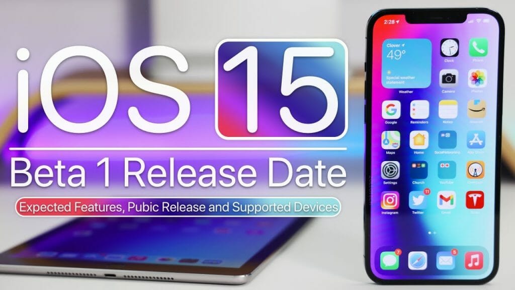 iOS 15 Beta 1 Release Date, Expected Features, Supported Devices and ...